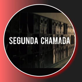 SEGUNDA CHAMADA 