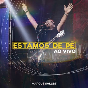 Estamos de pé - Marcos Salles