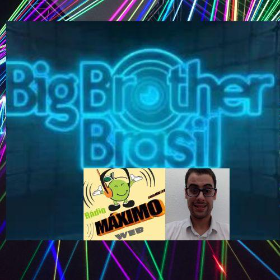 BIG BROTHER BRASIL MÁXIMO 20220812_175350