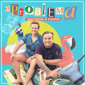 Matheus e kauan - É problema