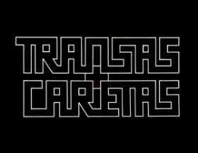 TRANSAS E CARETAS