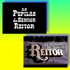 AS PUPILAS DO SENHOR REITOR