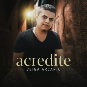 Acredite - Veiga Arcanjo