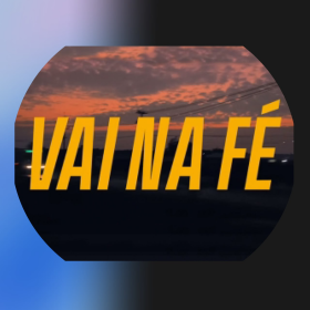 VAI NA FÉ
