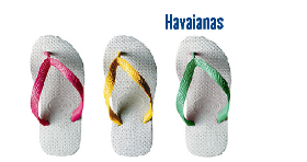 2 Havaianas