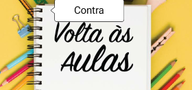 Contra voltar as aulas 