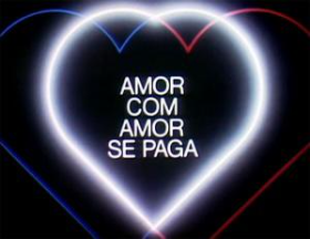 2 - AMOR COM AMOR SE PAGA