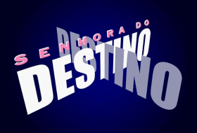 8 - SENHORA DO DESTINO