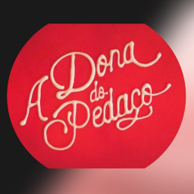 A Dona do Pedaço