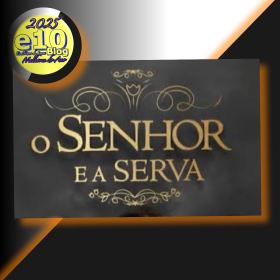 O  SENHOR E A  SERVA