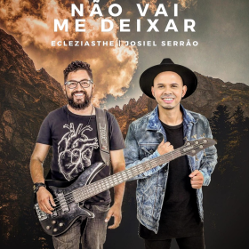 Não Vai Me Deixar (Ecleziasthe I Josiel Serrão)