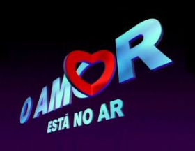 O AMOR ESTA NO AR