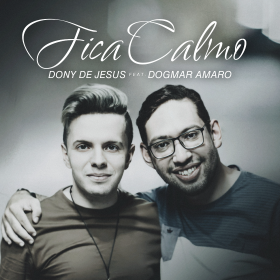 Fica Calmo - Dony de Jesus feat Dogmar Amaro
